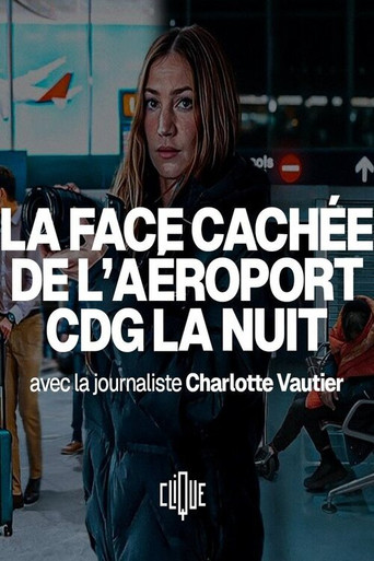 La face cachée de l'aéroport CDG la nuit movie poster