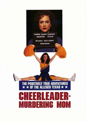 The Positively True Adventures of the Alleged Texas Cheerleader-Murdering Mom movie poster
