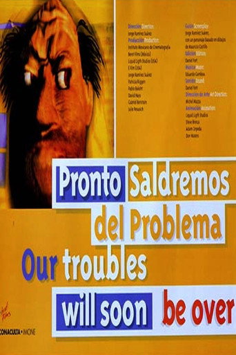 Our Troubles will soon be Over movie poster