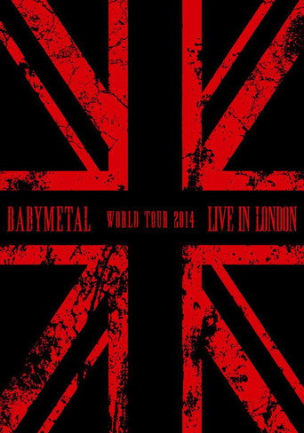 BABYMETAL WORLD TOUR 2014 - Live in London - The Forum movie poster
