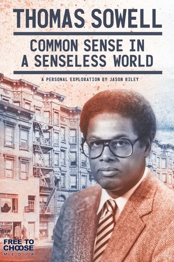 Thomas Sowell: Common Sense in a Senseless World movie poster
