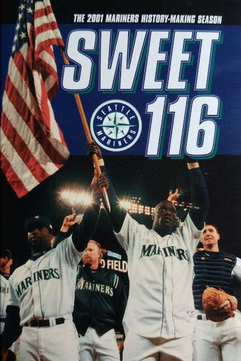 Sweet 116: The 2001 Seattle Mariners History Making Season movie poster