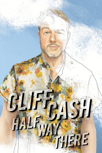 Cliff Cash: Half Way There movie poster