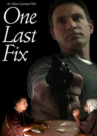 One Last Fix movie poster