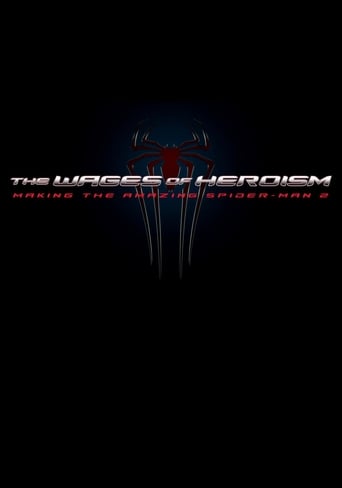 The Wages of Heroism: Making The Amazing Spider-Man 2 movie poster