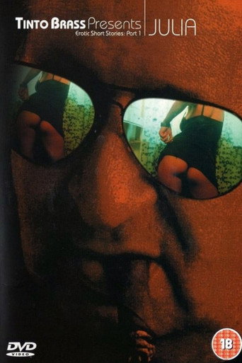 Tinto Brass Presents Erotic Short Stories: Part 1 - Julia movie poster