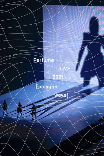 Perfume LIVE 2021 [polygon wave] movie poster
