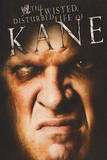 WWE: The Twisted, Disturbed Life of Kane movie poster