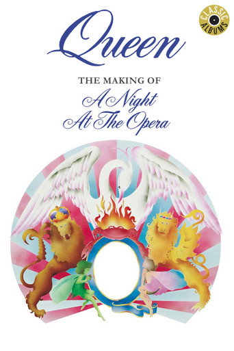 Classic Albums: Queen - The Making of A Night at the Opera movie poster