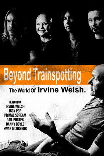 Beyond Trainspotting: The World of Irvine Welsh movie poster