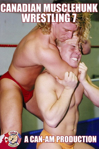 Canadian Musclehunk Wrestling 7 movie poster