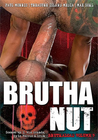 Bruthaload 9: BruthaNut movie poster