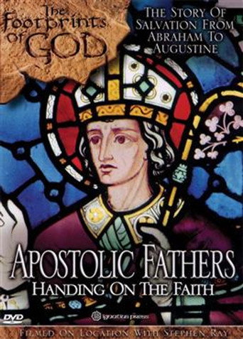 The Footprints of God: Apostolic Fathers Handing on the Faith movie poster