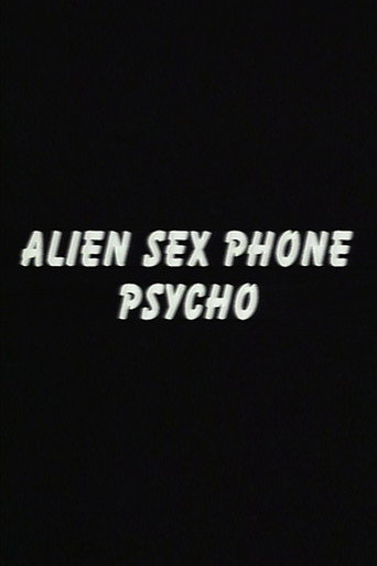 Alien Sex Phone Psycho movie poster