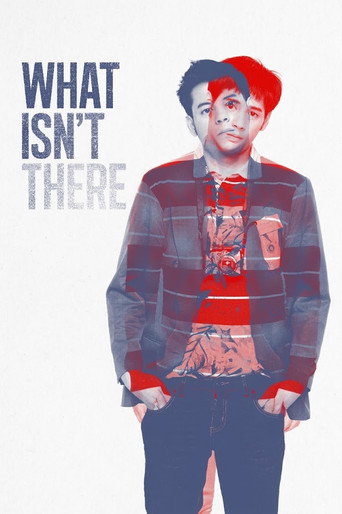 What Isn't There movie poster