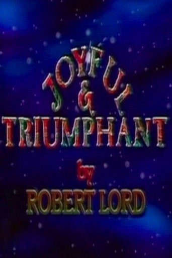 Joyful and Triumphant movie poster