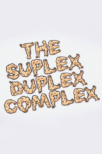 The Suplex Duplex Complex movie poster