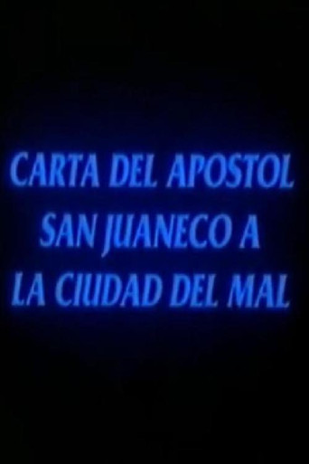 Carta del apóstol San Juaneco a la ciudad del mal movie poster