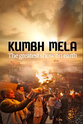 Kumbh Mela - The Greatest Show On Earth movie poster