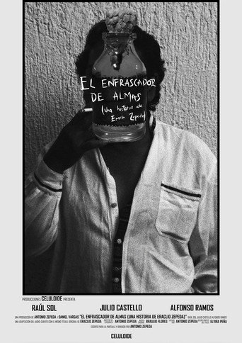 El Enfrascador de Almas (Una historia de Eraclio Zepeda) movie poster