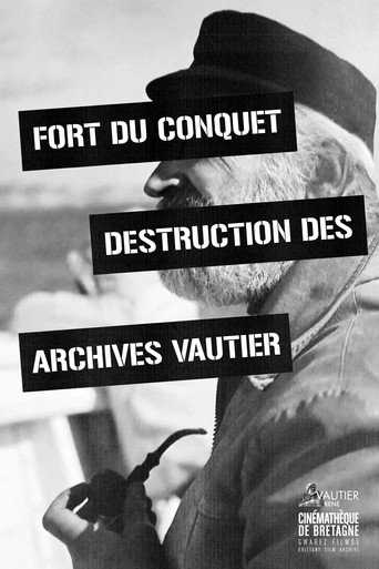 Fort Du Conquet Destruction of the Vautier Archives movie poster