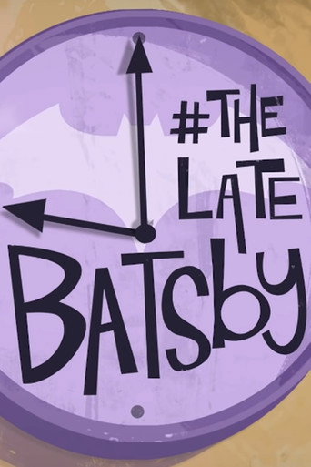 The Late Batsby movie poster