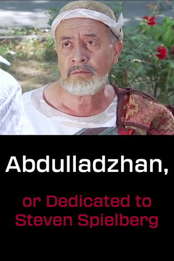 Abdulladzhan, or Dedicated to Steven Spielberg movie poster