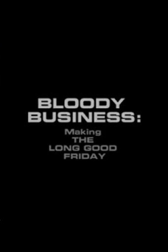 Bloody Business: Making The Long Good Friday movie poster