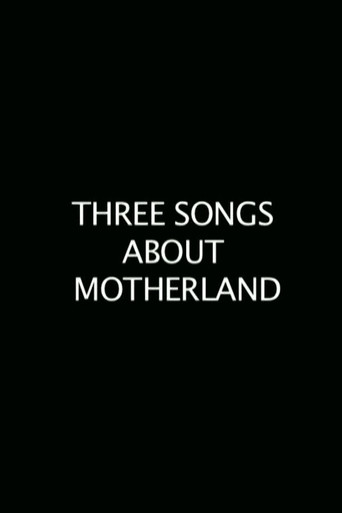 Three Songs About the Motherland movie poster
