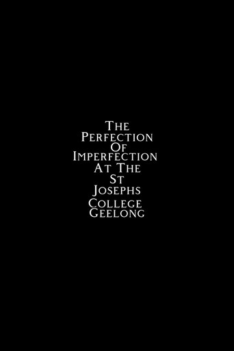 The Perfection of Imperfection at the St Josephs College Geelong movie poster