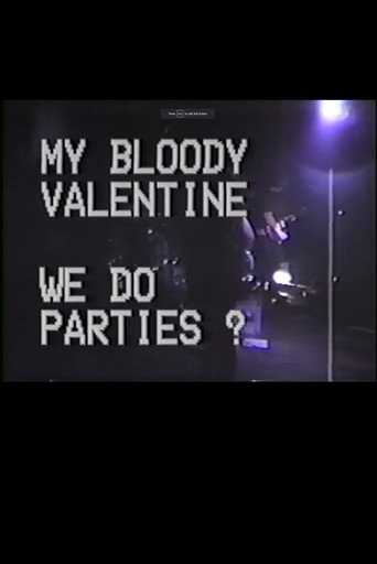 My Bloody Valentine: We Do Parties? movie poster