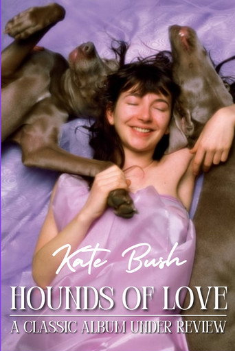 Kate Bush - Hounds of Love: A Classic Album Under Review movie poster