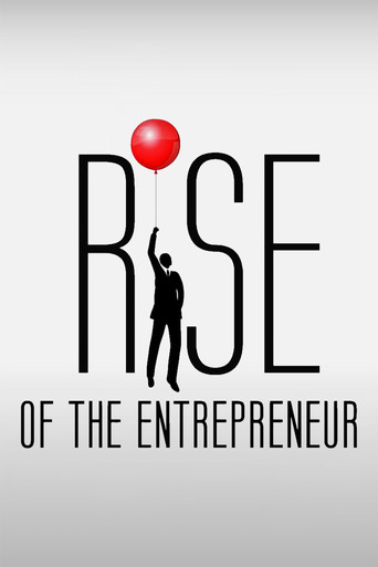 Rise of the Entrepreneur: The Search for a Better Way movie poster