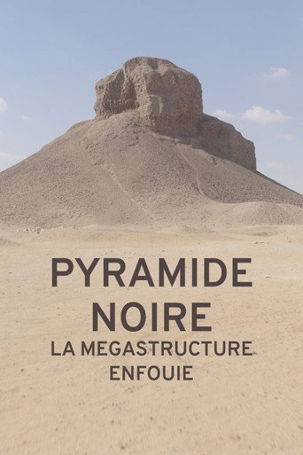 Pyramide noire : la mégastructure enfouie movie poster