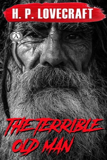 H.P. Lovecraft's The Terrible Old Man movie poster