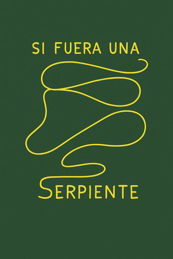 Si fuera una serpiente movie poster