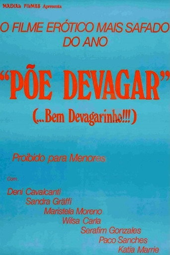 Põe Devagar... Bem Devagarinho movie poster