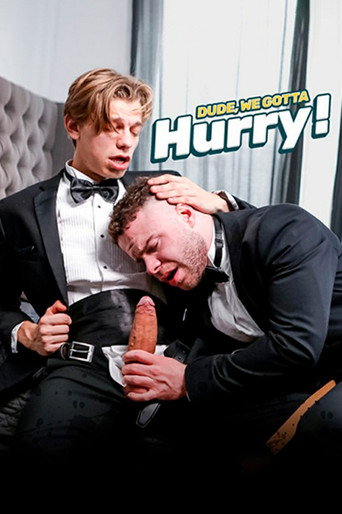 Dude, We Gotta Hurry! movie poster