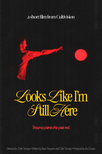 Looks Like I'm Still Here movie poster