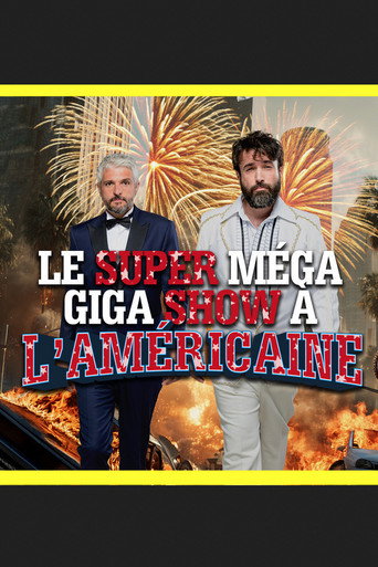 Le super méga giga show à l'américaine movie poster