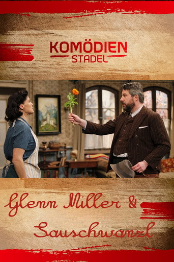 Der Komödienstadel - Glenn Miller & Sauschwanzl movie poster