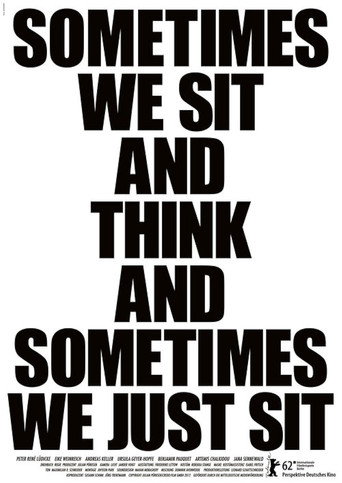 Sometimes We Sit and Think and Sometimes We Just Sit movie poster