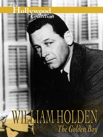 William Holden: The Golden Boy movie poster