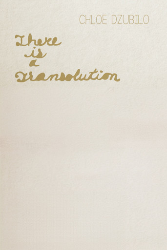 Chloe Dzubilo: There is a Transolution movie poster