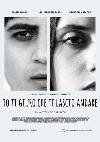 Io ti giuro che ti lascio andare movie poster