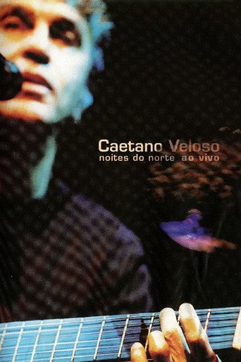 Caetano Veloso: Noites do Norte – Ao Vivo movie poster