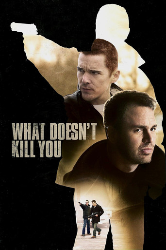 What Doesn't Kill You movie poster