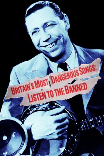 Britain's Most Dangerous Songs: Listen to the Banned movie poster
