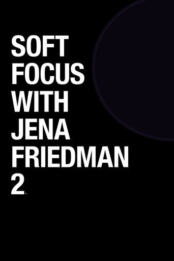 Soft Focus with Jena Friedman 2 movie poster