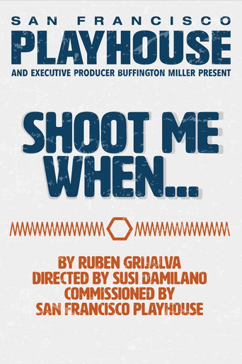 Shoot Me When... movie poster